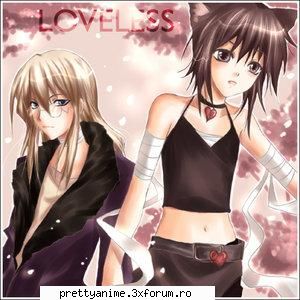 Loveless - hmmm.......Tot un fel de Gravitation!Scz dar - Alte Anime-uri
